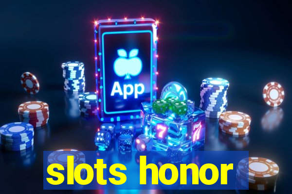 slots honor